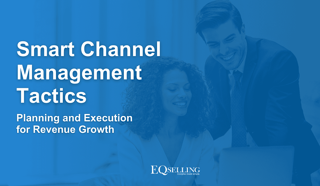 Smart Channel Management Tactics